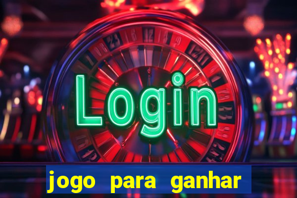 jogo para ganhar dinheiro gratuito